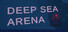 Deep Sea Arena