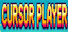 CursorPlayer