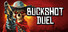Buckshot Duel