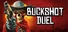 Buckshot Duel