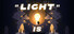 “LIGHT” IS