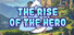 The Rise of the Hero
