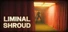 Liminal Shroud
