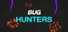 Bug Hunters