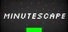 Minutescape