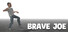 Brave Joe