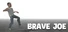 Brave Joe