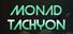 Monad Tachyon