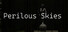Perilous Skies
