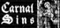 Carnal Sins: Malum Incarnatum + Carne Vescens