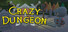 Crazy Dungeon