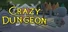 Crazy Dungeon