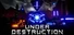 Under Destruction