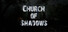 Church of Shadows