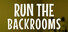Run the Backrooms