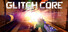 Glitch Core
