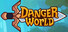 Danger World