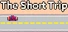 The Short Trip
