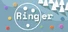 Ringer