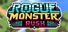 Rogue Monster Rush