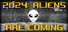 2024: Aliens Are Coming