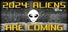 2024: Aliens Are Coming