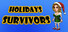 Holidays Survivors