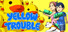 Yellow Trouble