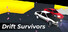 Drift Survivors
