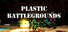 Plastic Battlegrounds