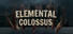 Elemental colossus