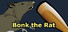 Bonk the Rat