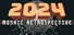 2024: Mosaic Retrospective