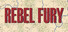 Rebel Fury