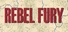 Rebel Fury
