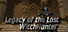 Legacy of the Lost:WitchHunter