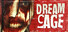 Dream Cage