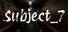 Subject 7