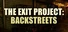 The Exit Project: Backstreets