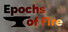 Epochs of Fire