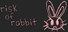 risk of rabbit