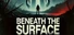 Beneath The Surface