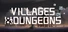 Villages & Dungeons