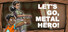 Let's Go, Metal Hero! Vol. 1