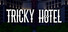 Tricky Hotel