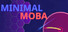Minimal Moba