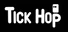 Tick Hop