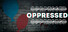 Oppressed