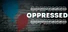Oppressed