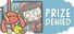 Prize Denied